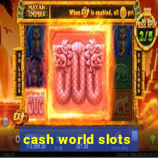 cash world slots